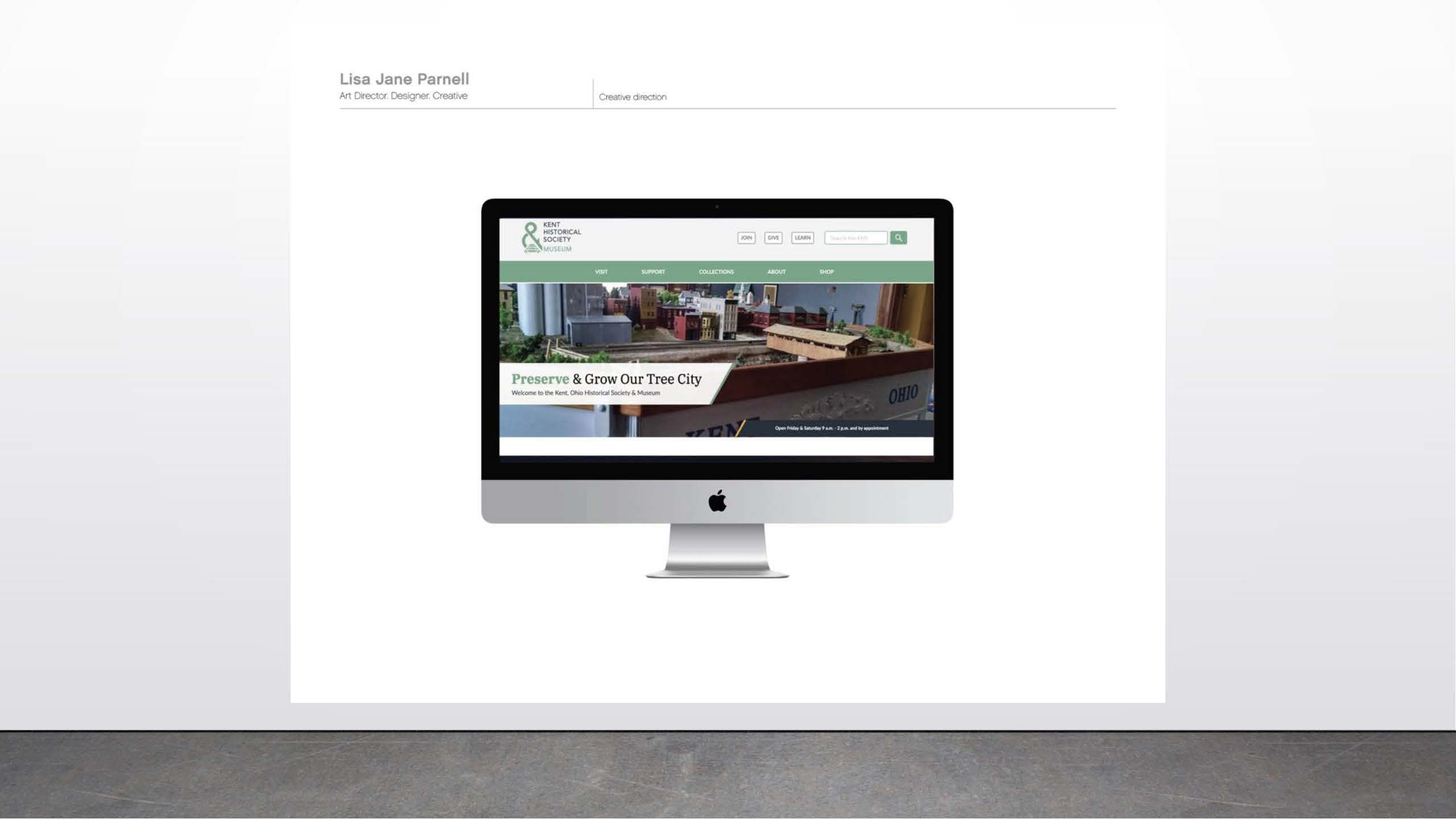 Lisa Parnell      Role: Creative direction, logo design, creative direction and design for website - student project Kent      State University, working with client       Client: Kent State University